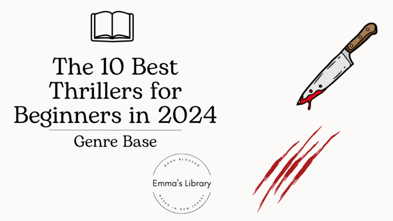 The 10 Best Thriller Books For Beginners In 2024 Emma s Library the-10-best-thriller-books-for-beginners-in-2024-emma-s-library